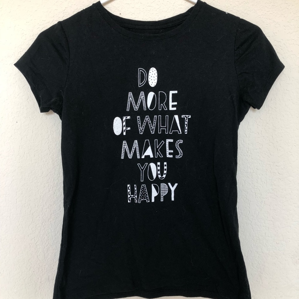 “Do more of what makes you happy”Shirt. Size 12.